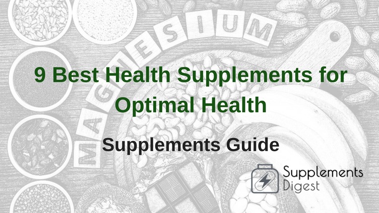 9 Best Health Supplements for Optimal Health