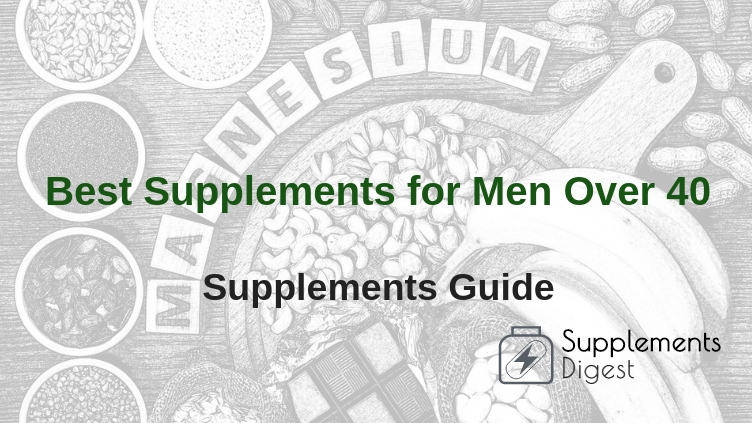 Best Supplements for Men Over 40