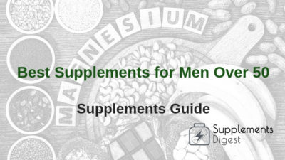 7 Best Vitamins And Supplements For Men Over 50